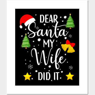 Dear Santa My Wife Did It Christmas Gift Posters and Art